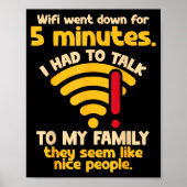 Funny Wifi Went Down Quote Computer Nerd For Prete Poster (Vorne)