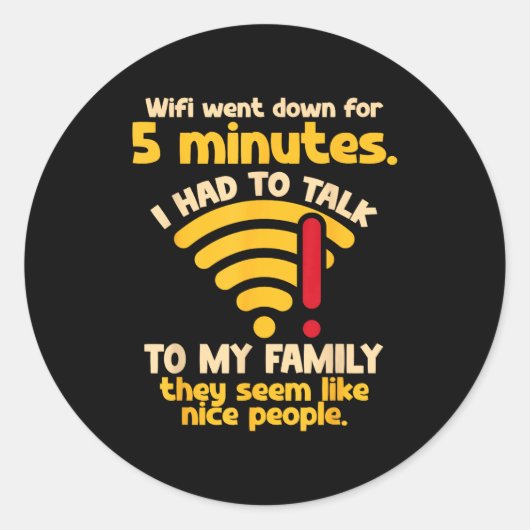 Funny Wifi Went Down Quote Computer Nerd For Prete Runder Aufkleber (Vorderseite)