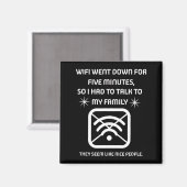 Funny Wifi Went Down Quote Computer Nerd Gift Magnet (Vorderseite/Rückseite)