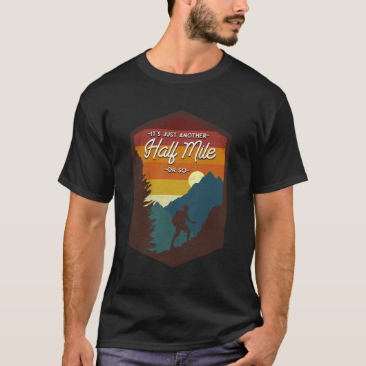 Funny Wiker Wandern ist nur eine halbe Meile oder T-Shirt (Vorderseite)