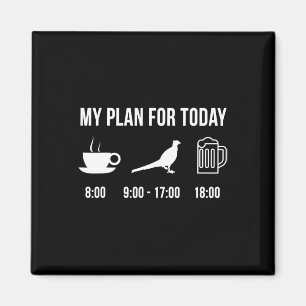 Funny Wild Pheasant Jagd Jäger Mein Plan für Tod Magnet