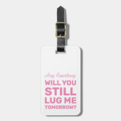 Funny willst du mich noch immer lügen? | Rosa Reis Gepäckanhänger (Vorderseite vertikal)