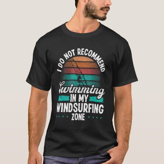 Funny Windsurfer Do not recommend Windsurfing Zone T-Shirt (Vorderseite)