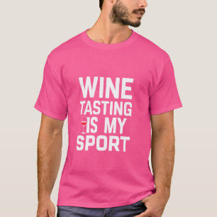 Funny Wine Degustation ist mein Sport Alkohol T-Shirt