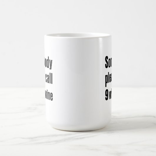 Funny Wine Emergency Zitat Kaffeetasse (Mittel)