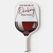 Funny Wine Glass "Drinking Practice" Pickleball Schläger (Rückseite)