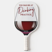 Funny Wine Glass "Drinking Practice" Pickleball Schläger (Vorderseite)
