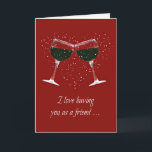 Funny Wine Happy Birthday Card for Friend Karte<br><div class="desc">Es ist gut,  einen Freund zu haben,  mit dem Sie "Wein " können! Das ist ein lustiges Weinland Thema Happy Birthday Karte nur für diesen Freund!</div>