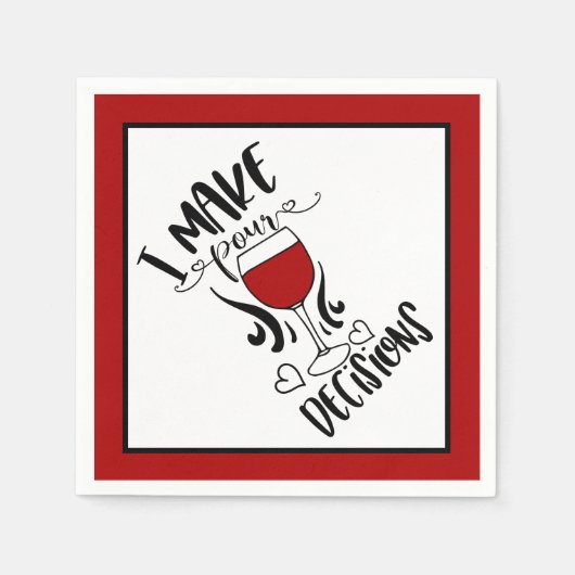 Funny Wine - Ich treffe Entscheidungen Serviette (Vorderseite)