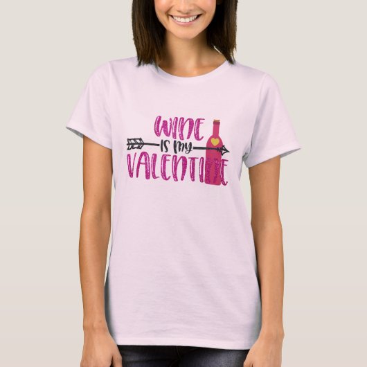 Funny Wine ist mein Valentine T-Shirt (Vorderseite)