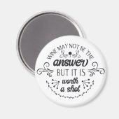 Funny Wine ist vielleicht nicht das Answer Magnet (Vorderseite/Rückseite)
