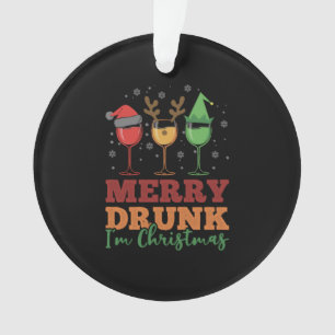 Funny Wine Lover Merry Betrunken Ich bin Weihnacht Ornament