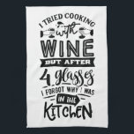 Funny Wine Lovers Zitat zum Kochen  Geschirrtuch<br><div class="desc">Funny Wine Lovers Zitat über Kochen Küchentuch</div>