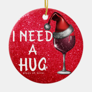 Funny Wine Ornaments, ich brauche riesiges Glas We Keramik Ornament