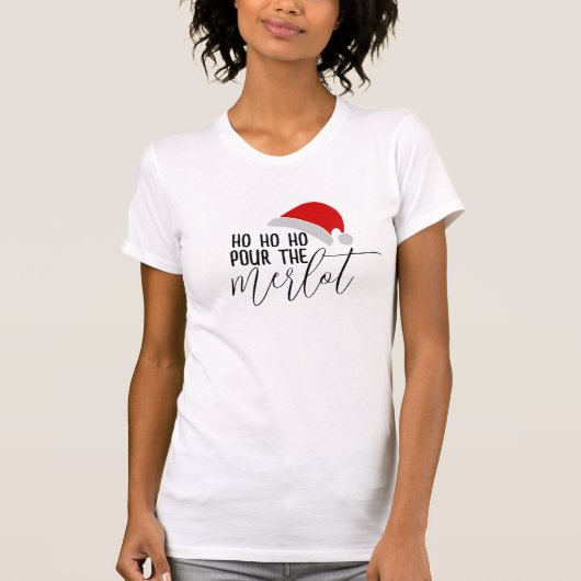 Funny Wine Pour Merlot Pub Spaß Weihnachten T-Shirt (Vorderseite)