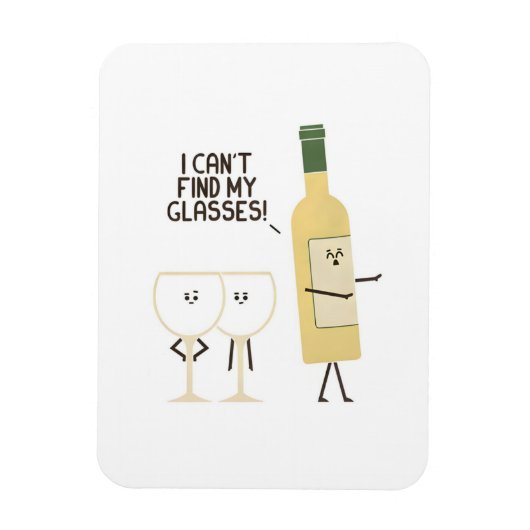 Funny Wine Pun I Can't Find My Glasses Magnet  (Vertikal)