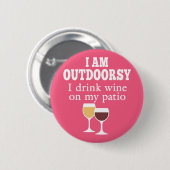 Funny Wine Quote - Ich trinke Wein auf meiner Terr Button (Vorne & Hinten)