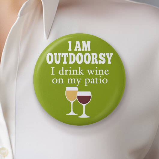 Funny Wine Quote - Ich trinke Wein auf meiner Terr Button