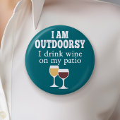 Funny Wine Quote - Ich trinke Wein auf meiner Terr Button