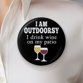 Funny Wine Quote - Ich trinke Wein auf meiner Terr Button