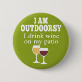Funny Wine Quote - Ich trinke Wein auf meiner Terr Button (Vorderseite)