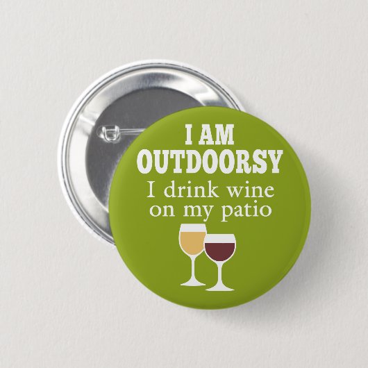Funny Wine Quote - Ich trinke Wein auf meiner Terr Button (Vorne & Hinten)