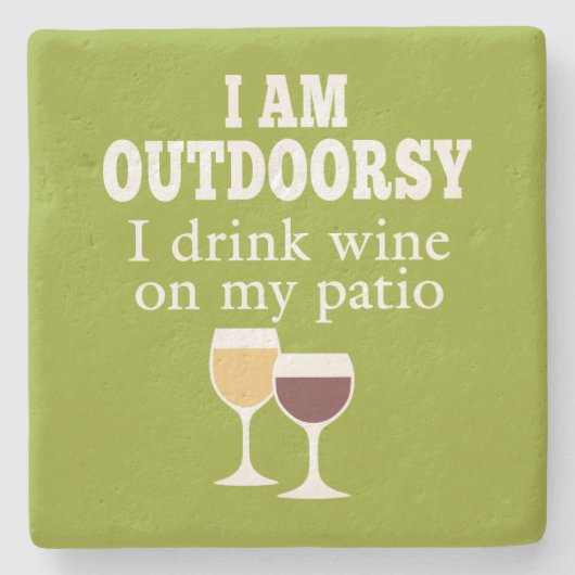 Funny Wine Quote - Ich trinke Wein auf meiner Terr Steinuntersetzer (Vorderseite)