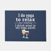 Funny Wine Quote - Ich trinke Wein in Yoga Hose Fußmatte (Vorderseite)