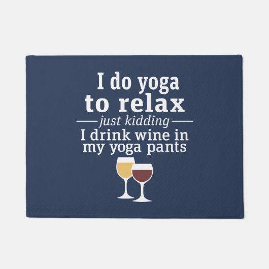 Funny Wine Quote - Ich trinke Wein in Yoga Hose Fußmatte (Vorderseite)