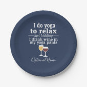 Funny Wine Quote - Ich trinke Wein in Yoga Hose Pappteller (Vorderseite)