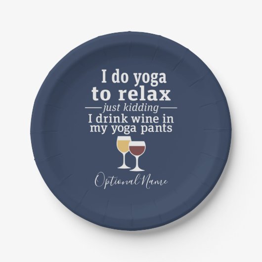 Funny Wine Quote - Ich trinke Wein in Yoga Hose Pappteller (Vorderseite)