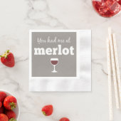 Funny Wine Quote - Sie hatten mich bei Merlot Serviette (Beispiel)