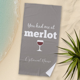 Funny Wine Quote - Sie hatten mich bei Merlot Strandtuch