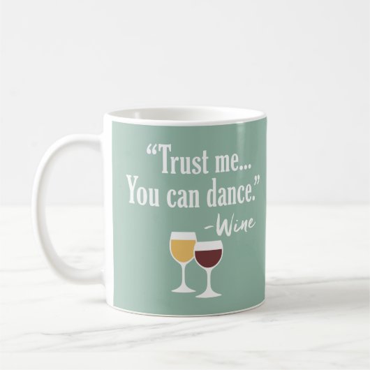 Funny Wine Quote - Vertrauen Sie mir, dass Sie tan Kaffeetasse (Links)