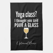 Funny Wine Quote - Yoga Class? Glass Geschirrtuch (Vertikal)
