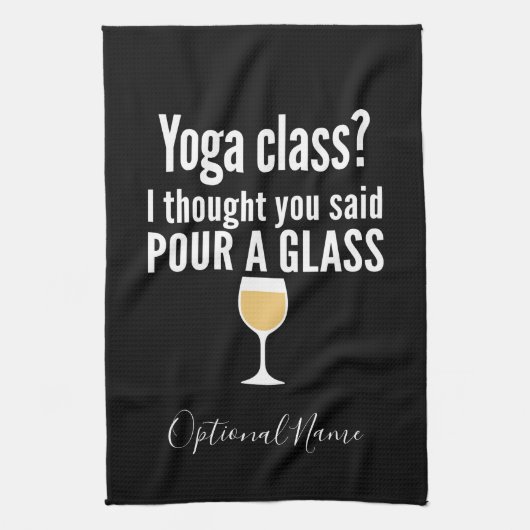 Funny Wine Quote - Yoga Class? Glass Geschirrtuch (Vertikal)