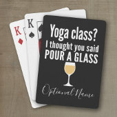 Funny Wine Quote - Yoga Class? Glass Spielkarten