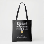 Funny Wine Quote - Yoga Class? Glass Tasche (Vorderseite)
