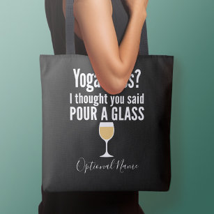 Funny Wine Quote - Yoga Class? Glass Tasche