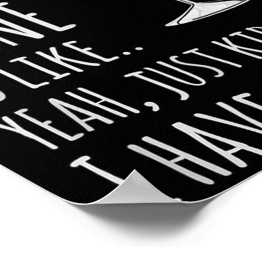 Funny Wine S_ A Day Without Wine Is Like Just Kidd Poster (Ecke)