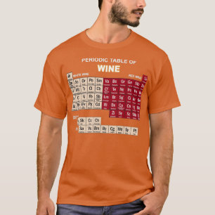 Funny Wine sPeriodic Table of Elements Gifts T-Shirt