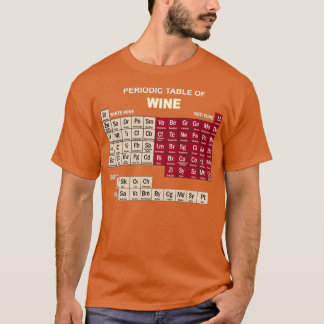 Funny Wine sPeriodic Table of Elements Gifts T-Shirt