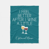 Funny Wine Zitat - Ich fühle mich besser, nachdem Fleecedecke (Vorderseite)