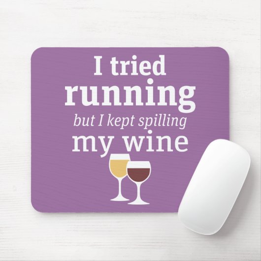 Funny Wine Zitat - Ich habe es versucht zu laufen Mousepad (Mit Mouse)