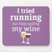 Funny Wine Zitat - Ich habe es versucht zu laufen  Mousepad (Vorne)