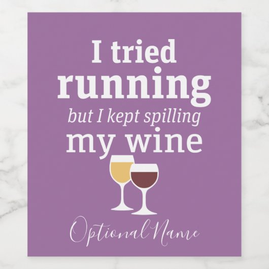 Funny Wine Zitat - Ich habe es versucht zu laufen Weinetikett (Einzelnes Label)