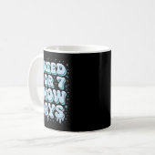 Funny Winter Saying Teacher Student 6 Or 7 I Need  Kaffeetasse (Vorderseite Links)