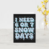 Funny Winter Saying Teacher Student 6 Or 7 I Need Karte (Gelbe Blume)