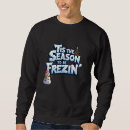 Funny Winter Sweatshirt, Jahreszeit zu sein Freezi Sweatshirt