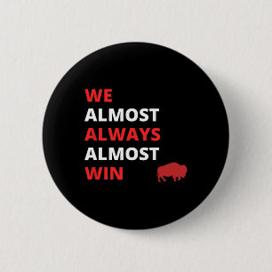 Funny wir fast immer gewinnen Fußball Button